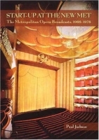 Start-Up at the New Met: The Metropolitan Opera Broadcasts, 1966-1976 артикул 900a.