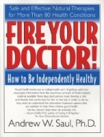 Fire Your Doctor! How to Be Independently Healthy артикул 347b.